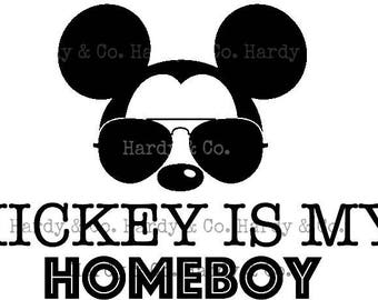 Mickey is My Homeboy SVG PNG Image Cut File