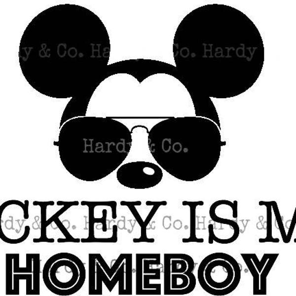 Mickey is My Homeboy SVG PNG Image Cut File