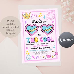 May include: A pink digital birthday invitation with the text "Madison is TWO COOL". The invitation features heart-shaped sunglasses, a crown, stars, and a disco ball. The text includes the date, time, and location of the party.