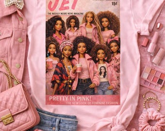 Vintage Magazine Pretty In Pink Tee | Y2K Fashion Dolls | Black Girl Magic | Retro Magazine Style | Pink Aesthetic | Black Barbie Unisex Tee