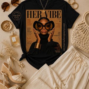 Her Vibe Fashion Magazine T-Shirt | Black Girl Magic Shirt | Melanin Queen Graphic Tee | Vintage Editorial Style Tee | Afro Chic Fashion Tee