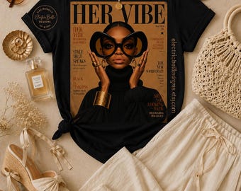 Her Vibe Fashion Magazine T-Shirt | Black Girl Magic Shirt | Melanin Queen Graphic Tee | Vintage Editorial Style Tee | Afro Chic Fashion Tee