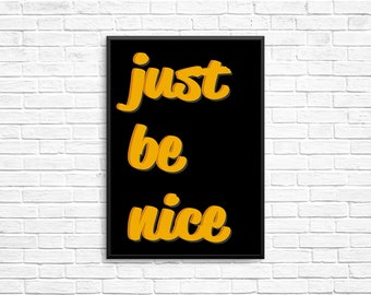 Just Be Nice Print Etsy