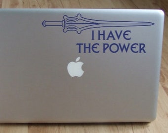 He-Man Sword &quot;I Have the Power&quot;  Custom Vinyl Decal for Car or Laptop - Multiple Colors - She-Ra Version also Available