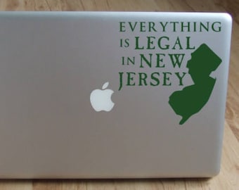 Everything is Legal in New Jersey Car Laptop Decal Sticker - Inspired by Hamilton the Musical Lyrics - Custom Vinyl Decal