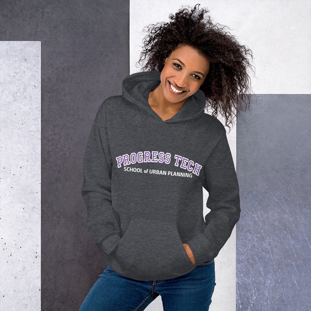 Progress Tech School of Urban Planning College Unisex Hooded