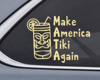 Make America Tiki Again Car Decal Sticker - Inspired by Retro Tiki Culture and Tiki Mugs Custom Vinyl Decal