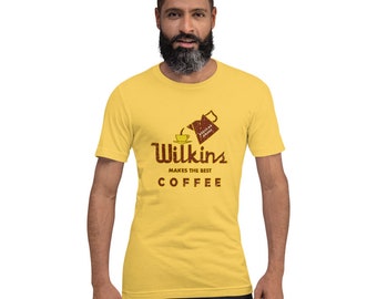 Wilkins Makes the Best Coffee - Unisex Shirt Tshirt - Inspired by Retro Vintage TV Advertisement - Television Commercial - Sizes up to 4XL