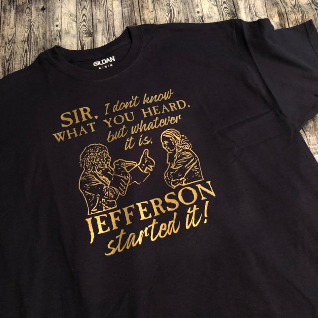 UNISEX Jefferson Started It Alexander Hamilton Musical Lyrics