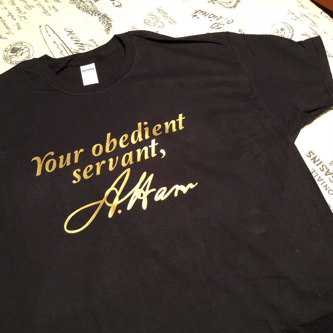 UNISEX Your Obedient Servant A. Ham Alexander Hamilton Musical Etsy