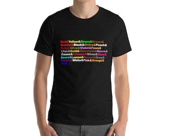 Dreamcoat Colors- Unisex Shirt Tshirt - Inspired by Joseph and the Amazing Technicolor Dreamcoat Lyrics - Broadway Musical - Sizes up to 4XL