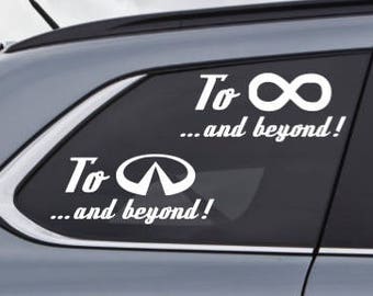 To Infinity and Beyond or To Infiniti and Beyond Car Logo Decal - Custom Vinyl Decal