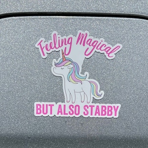 Funny Unicorn Magnet: Feeling Magical But Also Stabby