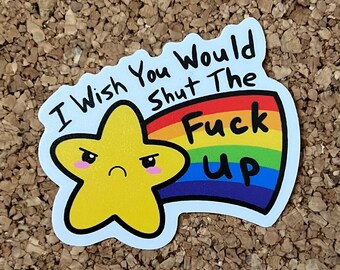 NSFW Shooting Star Sticker – "I Wish You Would Shut The Fuck Up" Wishing on a Star Pun Sticker