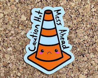 Caution Hot Mess Ahead Kawaii Traffic Cone Sticker