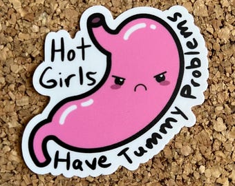 Funny Kawaii Stomach Sticker Hot Girls Have Tummy Problems IBS Gift | Weatherproof
