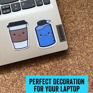 May include: Two cute cartoon stickers on a silver laptop. The stickers are of a coffee cup and a water bottle. The laptop is on a cork board background. The text "PERFECT DECORATION FOR YOUR LAPTOP OR TABLET" is on a blue background.