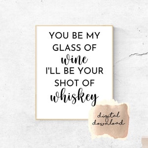 You be my glass of wine | Couples Sayings | Positive Quote | Inspirational Quotes | Instant Download | Digital File | Digital Download