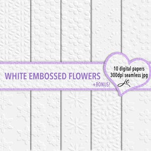 White Embossed Flowers Digital Papers + BONUS Pattern File, Seamless, Textures, Backgrounds, Clipart, Personal & Commercial Use