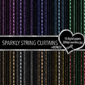 May include: 10 digital papers of sparkly string curtains in various colors. 300dpi seamless jpg.  Sparkly String Curtains + Bonus!
