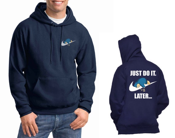 just do it later snorlax hoodie