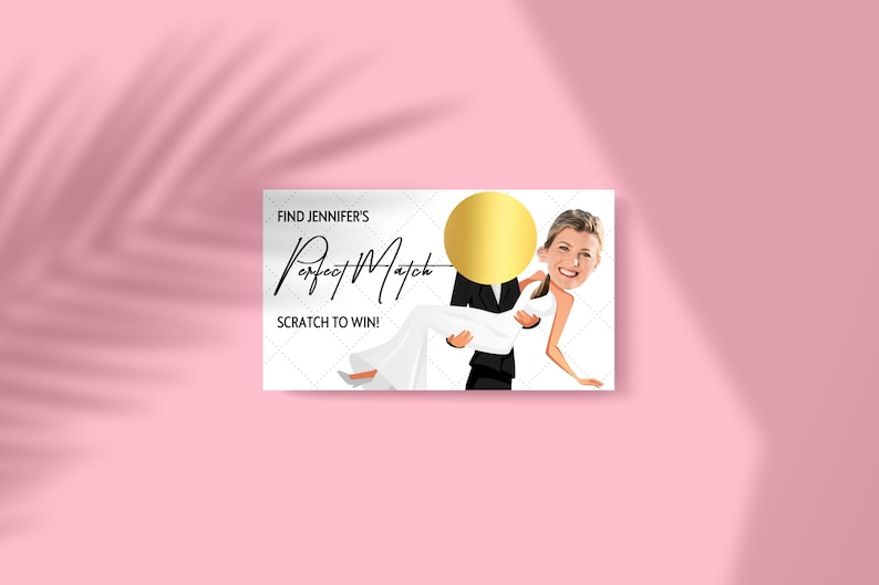 May include: A white card with a gold circle and a cartoon image of a bride and groom. The text on the card reads "Find Jennifer's Perfect Match. Scratch to win!"