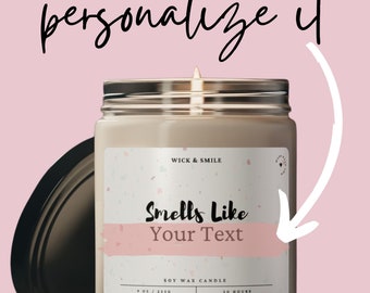 Personalized Smells Like Custom Candle , Funny Candle Gift, Personalized Candle Gift, Soy Candle Gift, Best Friend Gift, Gift For Her