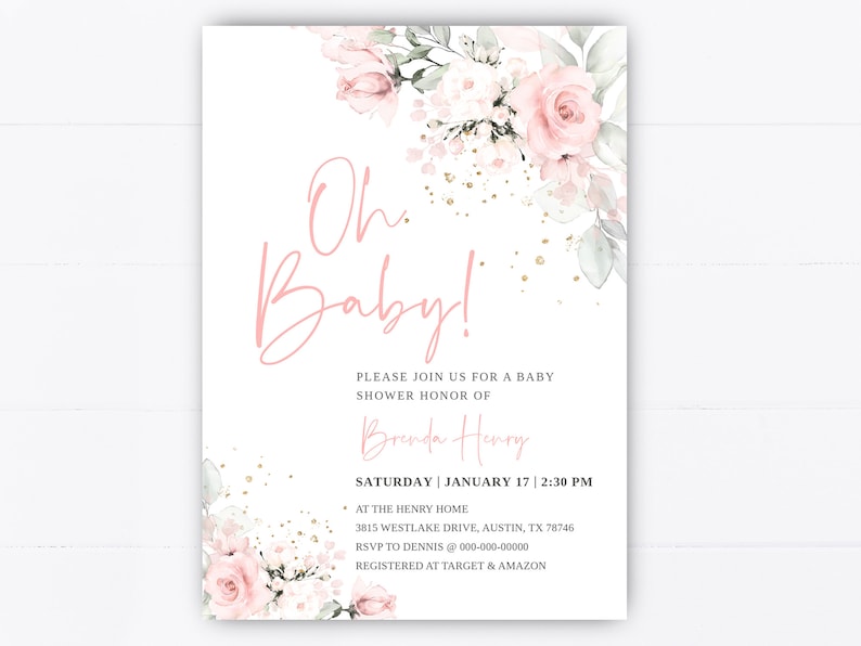 May include: Pink and white floral baby shower invitation with gold glitter accents. The text reads "Oh Baby!" and includes details for the event, including the date, time, location, and RSVP information.