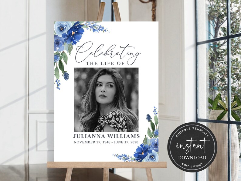 May include: A white memorial sign with a blue floral border and a photo of a woman. The sign reads "Celebrating the Life of" and includes the name "Julianna Williams" and the dates "November 27, 1946 - June 17, 2020". The sign also includes the text "Editable Template" and "Instant Download Edit & Print".