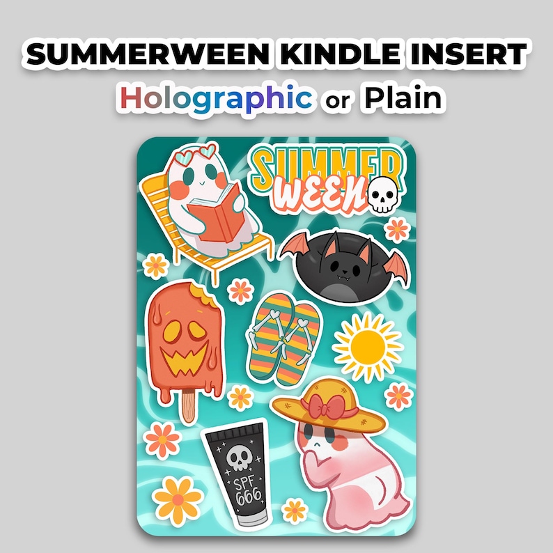May include: A Kindle insert with a "Summerween" theme, featuring various cartoon illustrations. Includes a ghost reading a book, a bat, a popsicle, flip-flops, a sun, flowers, sunscreen, and a ghost wearing a hat. The text reads "Holographic or Plain."