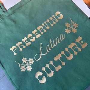Preserving Latina Culture Tote Bag