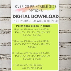 May include: A yellow and green printable digital download poster with the text "Over 20 Printable Size Options" and "Digital Download". The poster lists different sizes of high-resolution JPG files in inches, including 2:3, 3:4, and 4:5 ratios, as well as ISO sizes.