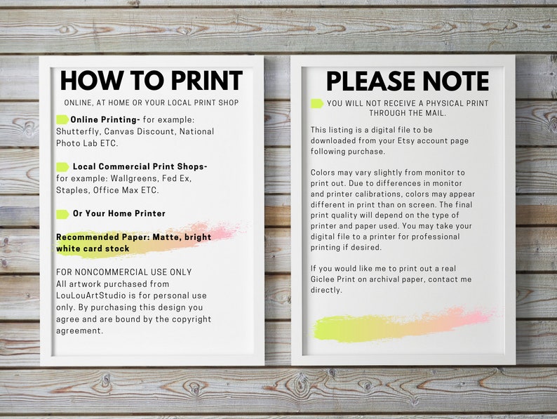 May include: A printable digital file with instructions on how to print at home, at a local print shop, or online. The file is for non-commercial use only. The text also includes a note that a physical print will not be sent through the mail.