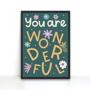 You Are Wonderful Inspirational Quote Print For Kids Room - Decor - Girls - Boys - Nursery Room - Downloadable - Illustration - Playroom