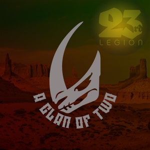 May include: A grey Mandalorian symbol with the text "A Clan of Two" below it. The symbol is set against a red and green background with a yellow 93rd Legion logo in the top right corner.