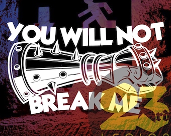 You Will Not Break Me - Dungeon Crawler Carl vinyl decal