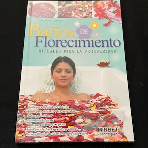 Baños de florecimiento. Rituales para la prosperidad. Baños florecientes. Rituales para la prosperidad.