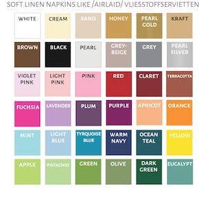 May include: A color chart for soft linen napkins, featuring a variety of hues. The chart includes colors like white, cream, sand, honey, pearl gold, kraft, brown, black, pearl, grey-beige, grey, pearl silver, violet pink, light pink, pink, red, claret, terracotta, fuchsia, lavender, plum, purple, apricot, orange, mint, light blue, turquoise blue, warm navy, ocean teal, yellow, apple, pistachio, green, olive, dark green, and eucalypt.