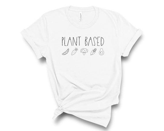 Plant Based Tshirt Vegan T Shirt Funny 