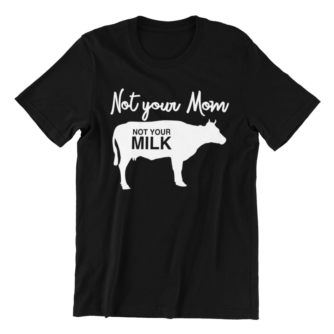 Not Your Milk T-Shirt Cute Vegan Shirt Cows Milk Friends Not | Etsy