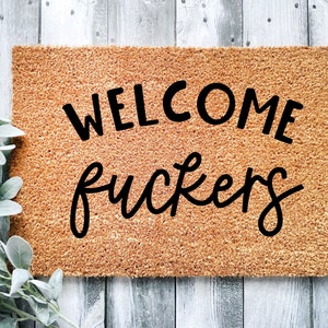 Welcome Fuckers Personalized Doormat - Funny and Handmade Housewarming Gift