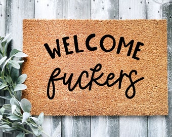 Welcome Fuckers Personalized Doormat - Funny and Handmade Housewarming Gift