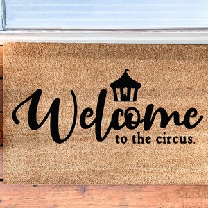 Welcome to the Circus Doormat, Handmade Doormat, Custom Doormat, Welcome Mat, Funny Doormat, Circus Doormat, Mother&#39;s Day Gift