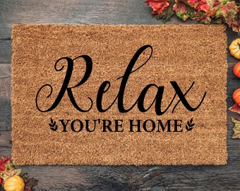 Relax, You're Home Doormat, Housewarming Gift, Funny Doormat, Welcome Mat, Custom Doormat