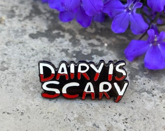 SECONDS Dairy Is Scary Enamel Pin - Vegan Enamel Pin, Vegan Pin, Vegan Gift, Birthday Gift, Gift for Her, Enamel Pins, Vegetarian