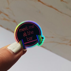 Meet Me At The Bar Holographic Sticker - CrossFit Stickers, Gym Stickers, Waterproof Sticker, Glossy Vinyl Sticker