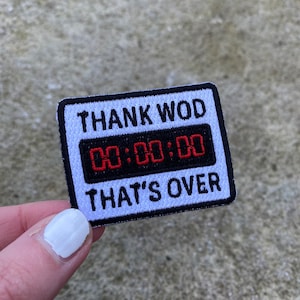 Thank Wod That’s Over Iron on Patch - CrossFit Patch, Gym Patch