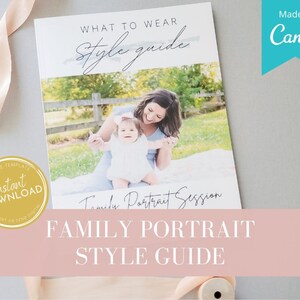 May include: A printable family portrait style guide with a photo of a mother and daughter in a park setting. The guide includes the text "What to Wear Style Guide" and "Family Portrait Session".