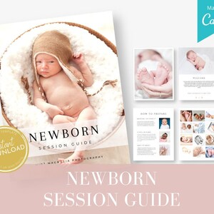 May include: A printable guide for newborn photography sessions. The guide includes a welcome page, a how to prepare section, and a page with sample newborn photos. The guide is titled "Newborn Session Guide" and features a photo of a newborn baby in a basket.
