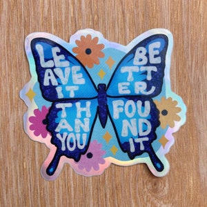 Leave It Better Than You Found It Butterfly Sticker / Leave No Trace Sticker / Outdoors Camping Sticker / Pack It In Pack It Out Sticker